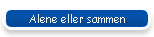 Alene eller sammen