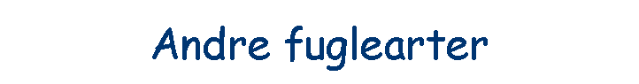 Andre fuglearter