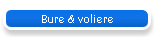 Bure & voliere