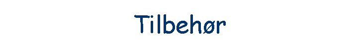 Tilbeh�r