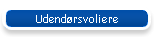 Udend�rsvoliere