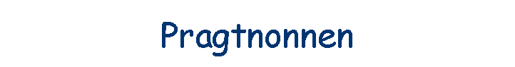 Pragtnonnen