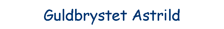Guldbrystet Astrild